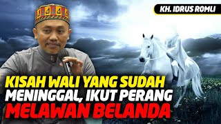 The Story of a Deceased Saint Who Joined the War Against the Dutch - KH Idrus Romli