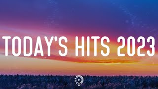 Video voorbeeld van "Today's Hits 2023 - Playlist Top Hits 2023 ~ Flowers, Until I Found You,..."
