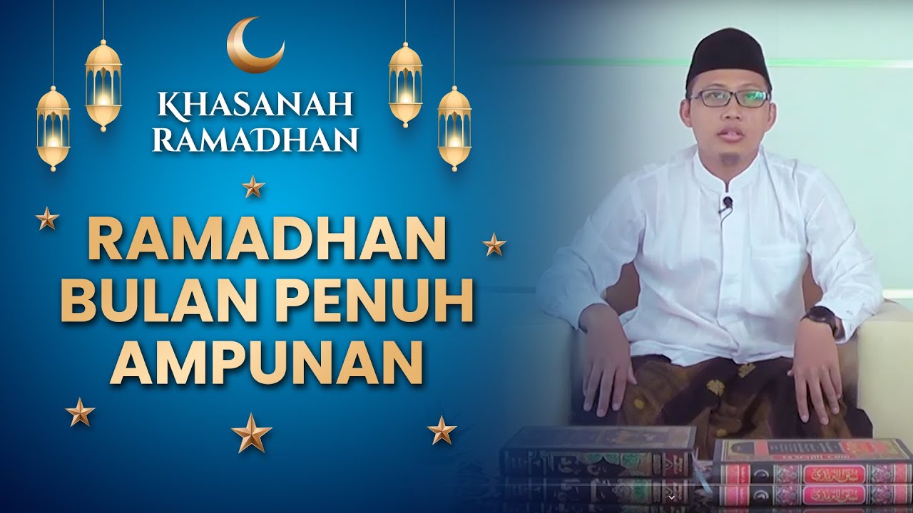 KHASANAH RAMADHAN LDII : RAMADHAN BULAN PENUH AMPUNAN