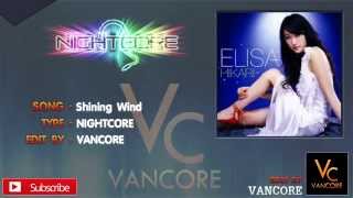 【NIGHTCORE】Shining wind