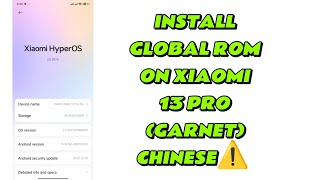 INSTALL GLOBAL ROM ON REDMI NOTE 13 PRO (GARNET) CHINA☑️🆗OTA UPDATE OK HYPER OS 3.0 ♨️