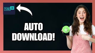 Enable Auto Download on TuneIn Radio! screenshot 5