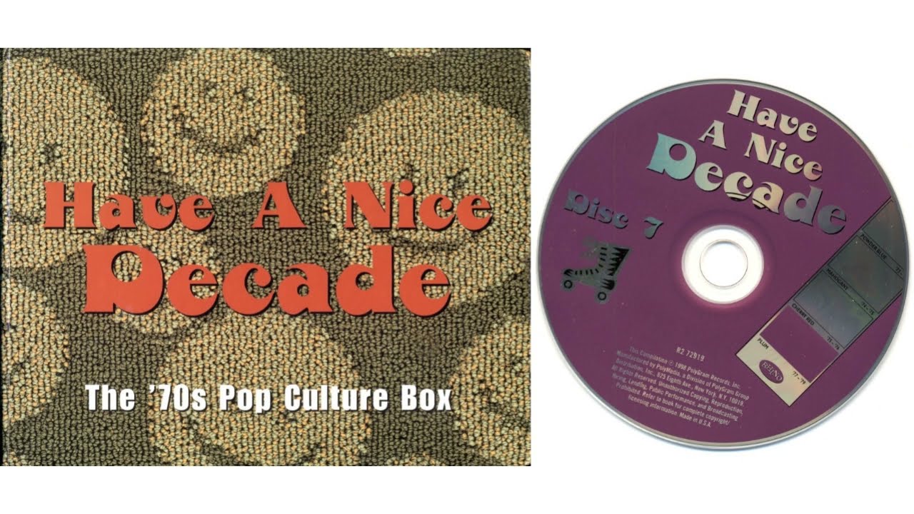 洋楽 Have A Nice Decade The 70s Pop Culture Have A Nice Decade: The '70s Pop Culture Box CD7 - YouTube
