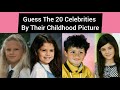 Guess the 20 celebrities by their childhood picture  guess celebrity name in 5 second quiz