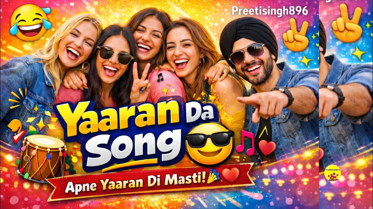 ✨Yaaran Da Song | Apne Yaaran Di Masti | Punjabi Friendship Song