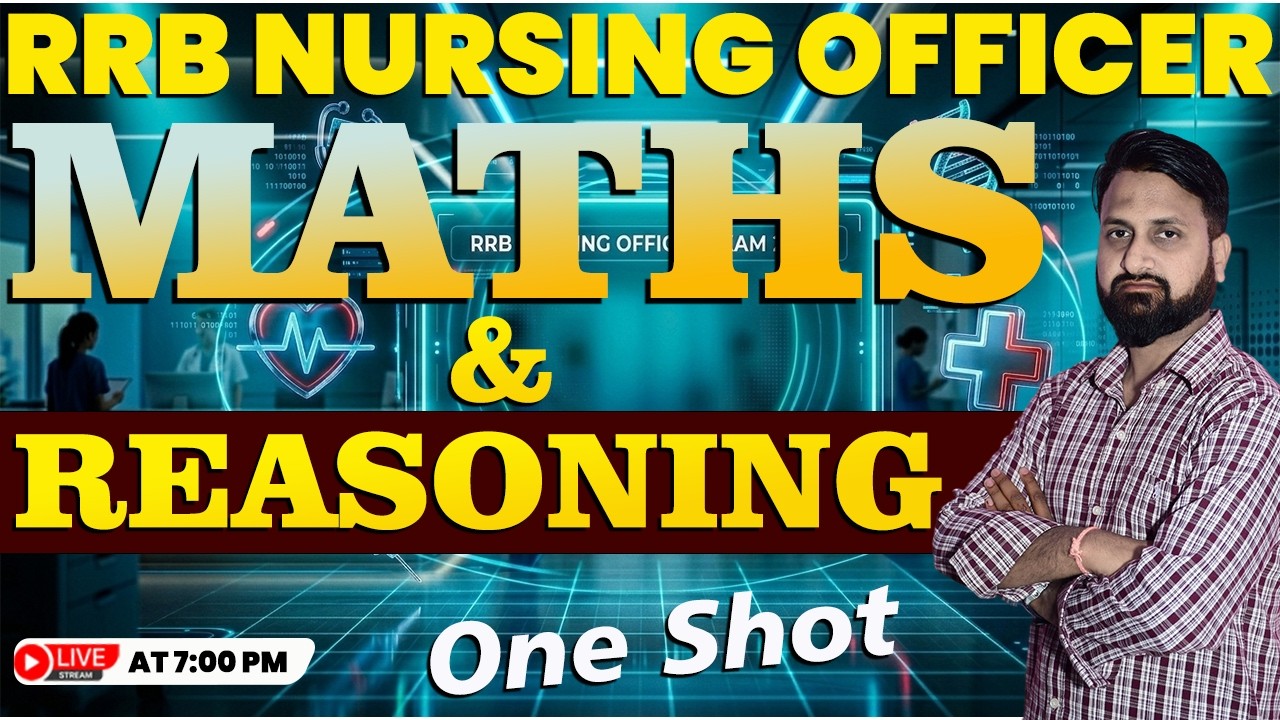 RRB NURSING OFFICER-2025 | NORCET | KGMU | SGPGI | MATHS & Reasoning  | Special MCQ🔥
