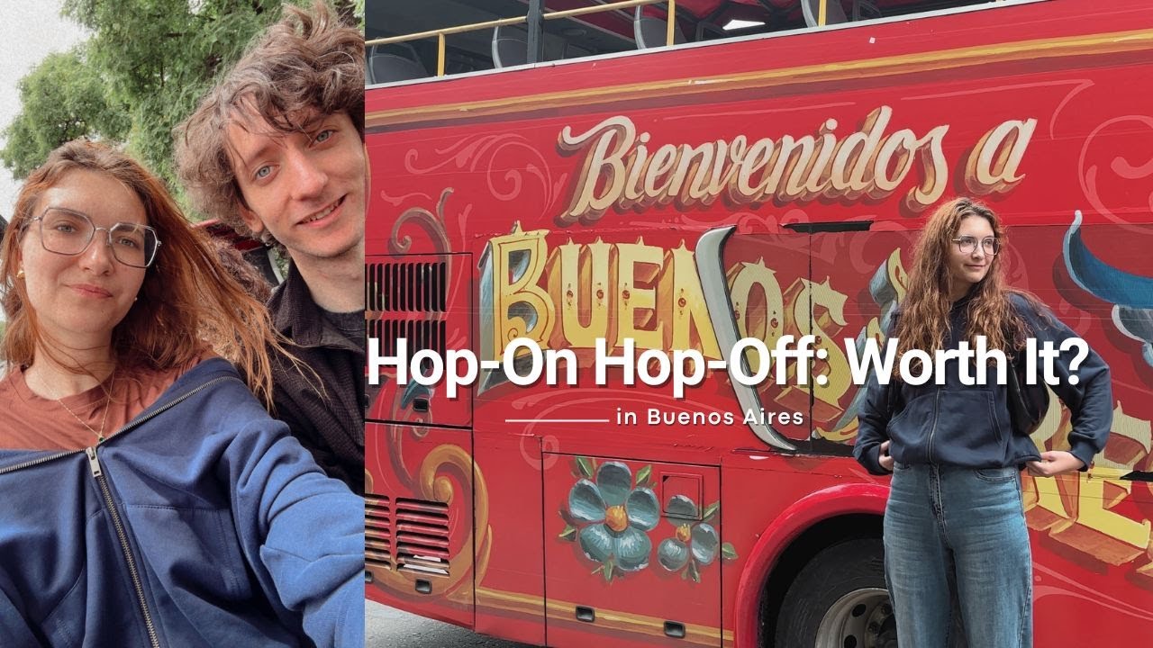 hop-on hop-off bus in Buenos Aires | rediscovering the city after 3 years