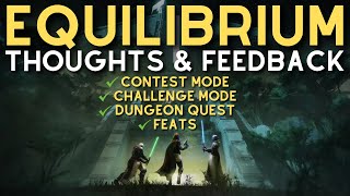 Thoughts & Feedback on the Equilibrium Dungeon | Contest, Challenges, Feats & More!