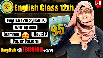 L-0 English Class 12th | Paper Pattern  | Syllabus | Writing Skill | Novel #Englishnie #english12th