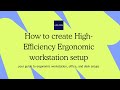 How to create High-Efficiency Ergonomic workstation setup