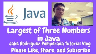 Largest of Three Numbers in Java