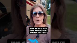🔥We Could NOT Believe The Campground Owner Did THIS TO US! #shorts #rvlife #camping