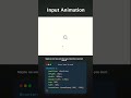 ✨ Input Animation