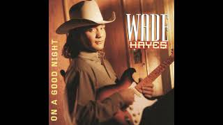 Watch Wade Hayes My Side Of Town video