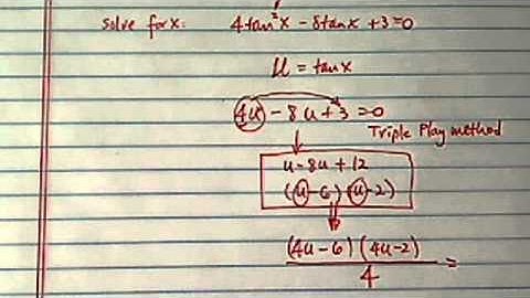 *Solve Trig Equation: 4 tan²x - 8tanx + 3 = 0