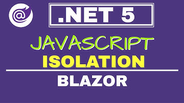 JavaScript Isolation in Blazor | .NET 5