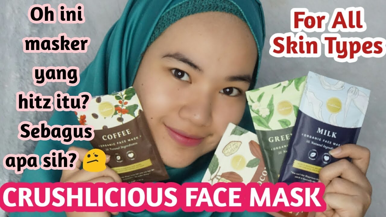 Review Crushlicious Organic Face Mask All Variants