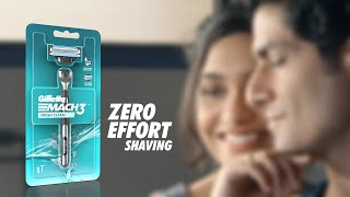 Experience Zero-Effort Shaving With Gillette Mach3