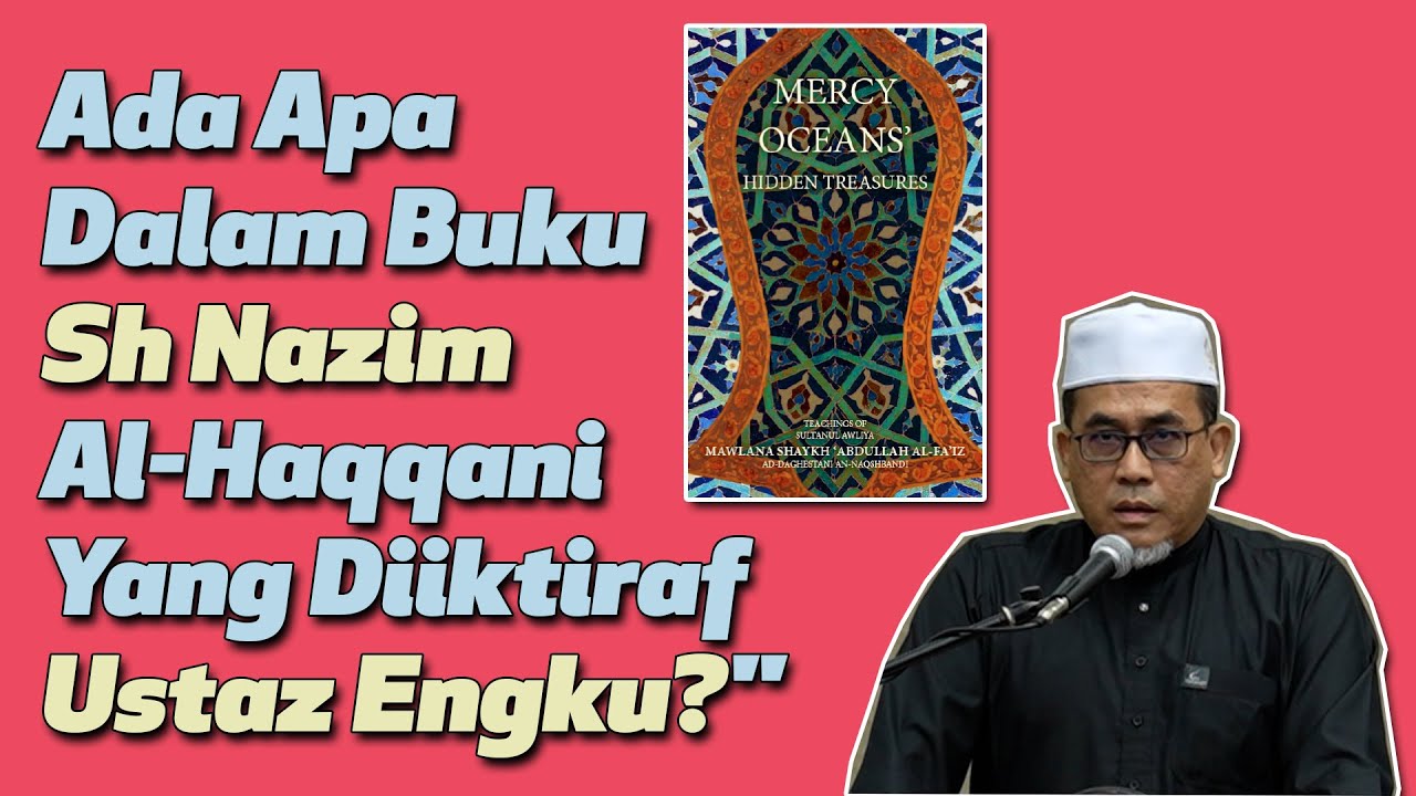 Ada Apa Dalam Buku Sh Nazim Al-Haqqani Yang Di Iktiraf Ustaz Engku?  -Ustaz Suhili Nain- (siri 1)