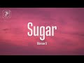 Maroon 5 - Sugar (Lyrics)