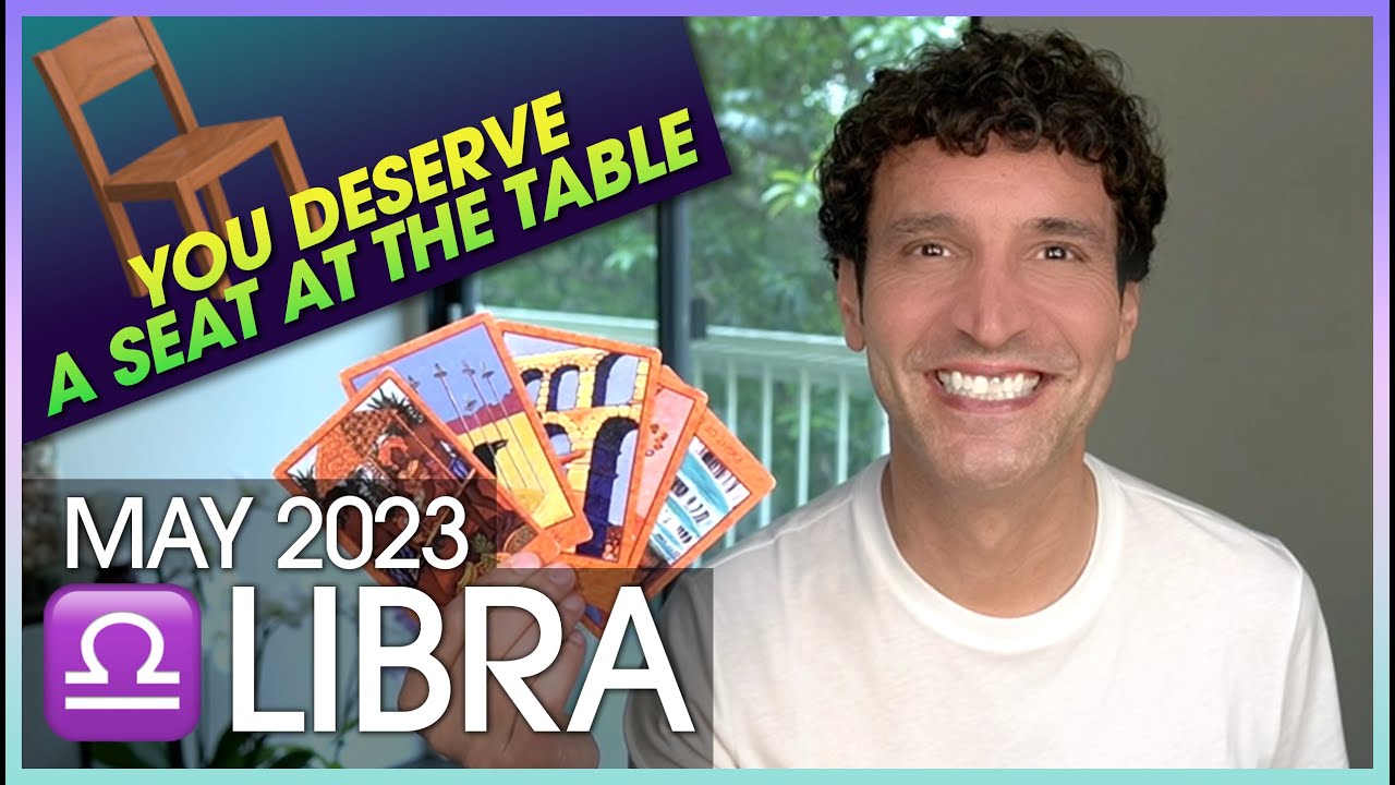 Libra May 2023: You Deserve a Seat at the Table!