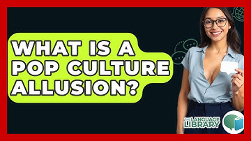 What Is A Pop Culture Allusion? - The Language Library