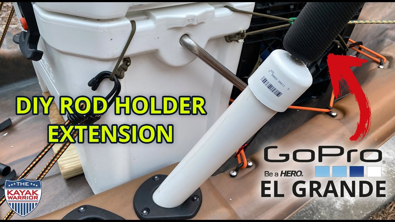 DIY Kayak Rod Holder Extension For GoPro El Grande Pole 