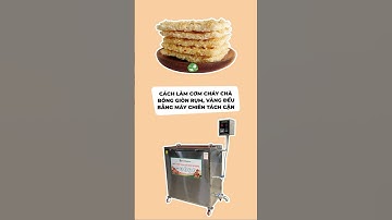 Cách làm cơm cháy chà bông giòn rụm, vàng đều bằng máy chiên tách cặn #vinaorganic #comchaychabong