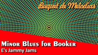 E&#39;s Jammy Jams - Minor Blues for Booker