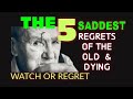 THE 5 BIGGEST SADDEST, REGRETS OF THE  OLD AND DYING | Get Good Gerry