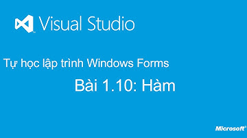 Tự học lập trình Windows Forms: Bài 1.10. Hàm