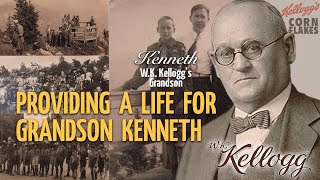 W K Kellogg: Providing a Life for Kenneth