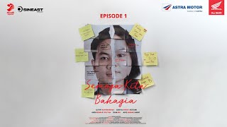 Semoga Kita Bahagia : Episode 1