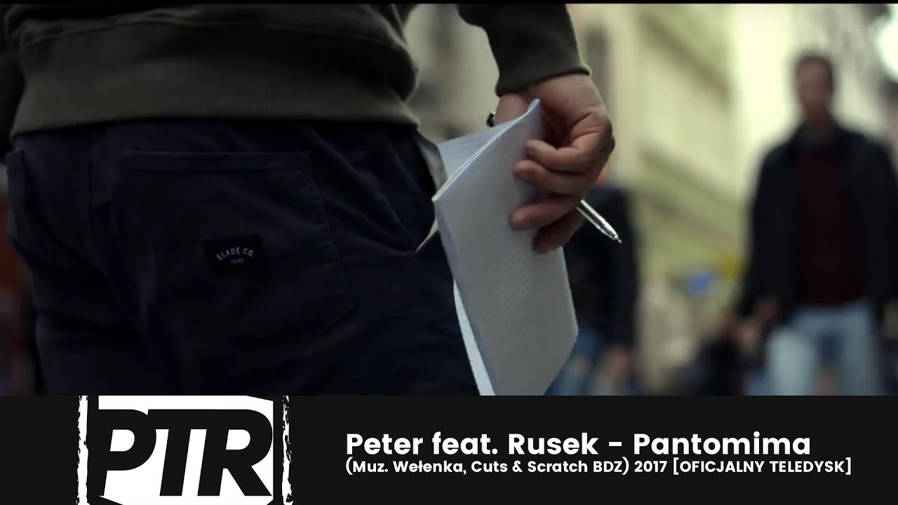Peter x Rusek - Pantomima (Muz. Wełenka, Cuts & Scratch BDZ) OFFICAL ...
