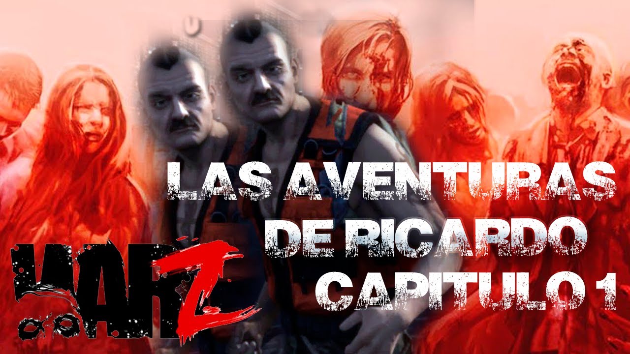 The WarZ - Las aventuras de Ricardo! - Cap 1 . La quedada infructuosa (gameplay HD comentado esp) warzone online