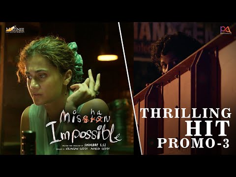  Mishan Impossible Promo-3 | Taapsee Pannu | Swaroop RSJ | Matinee Entertainment | Mark K Robin