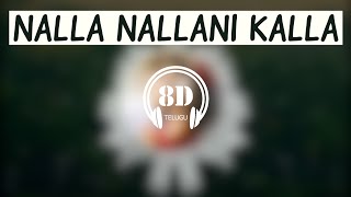NALLA NALLANI KALLA || SYE || 8D TELUGU  SONGS || M M KEERVANI || K S CHITHRA || NITHIN || GENELIA