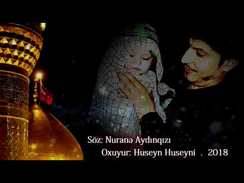 Huseyn Huseyni Xanim Rubab nalesi /Mersiye/ 2018