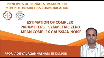 Estimation of Complex Parameters – Symmetric Zero Mean Complex Gaussian Noise