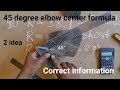 45 degree elbow center formula elbow center nikalne ka tarika