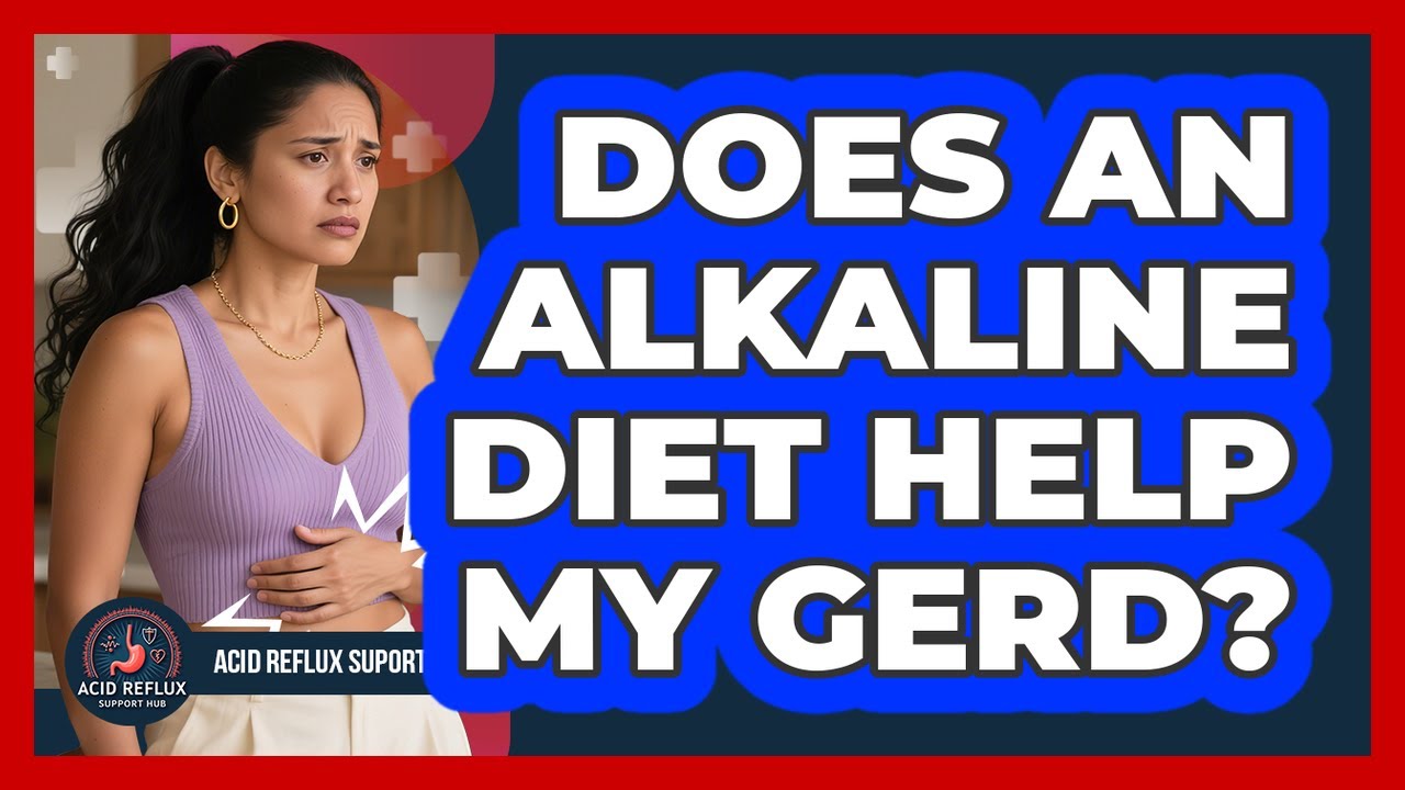 Does An Alkaline Diet Help My GERD? - Acid Reflux Support Hub