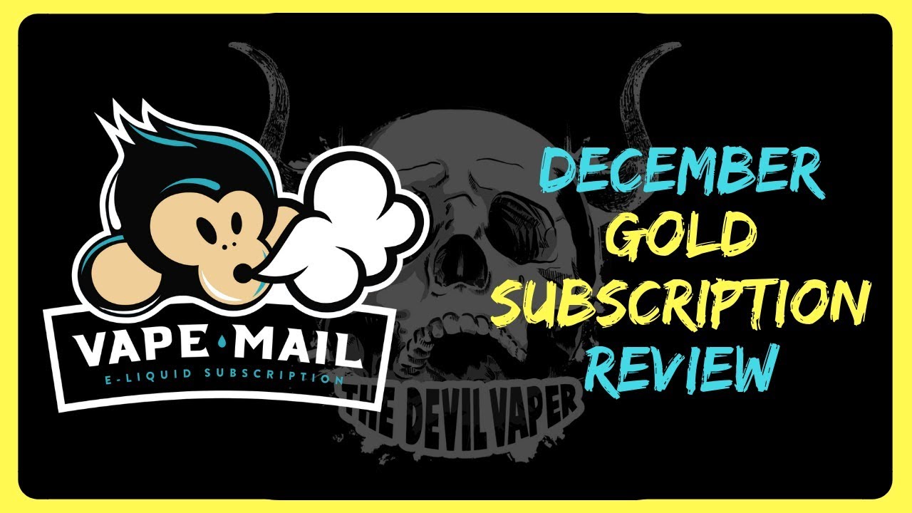 Vape-Mail - December Gold Subscription Review