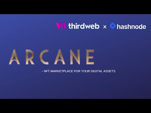 ARCANE! An NFT marketplace for your assets || Hashnode X thirdweb hackathon