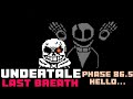 Undertale Last Breath phase 86.5 - Hello...