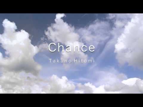 【NNI】Takano Hitomi『Chance』-Original Version-【オリジナル曲】
