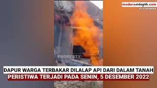 Sumur Bor Semburkan Api, Dapur Warga Terbakar - Sampang Madura