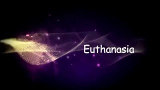 Euthanasia