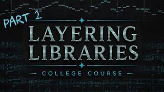 Layering Libraries - Part 2 [College Course]