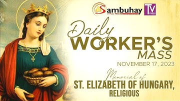 Sambuhay TV Mass | November 17, 2023 | Memorial of St. Elizabeth of Hungary