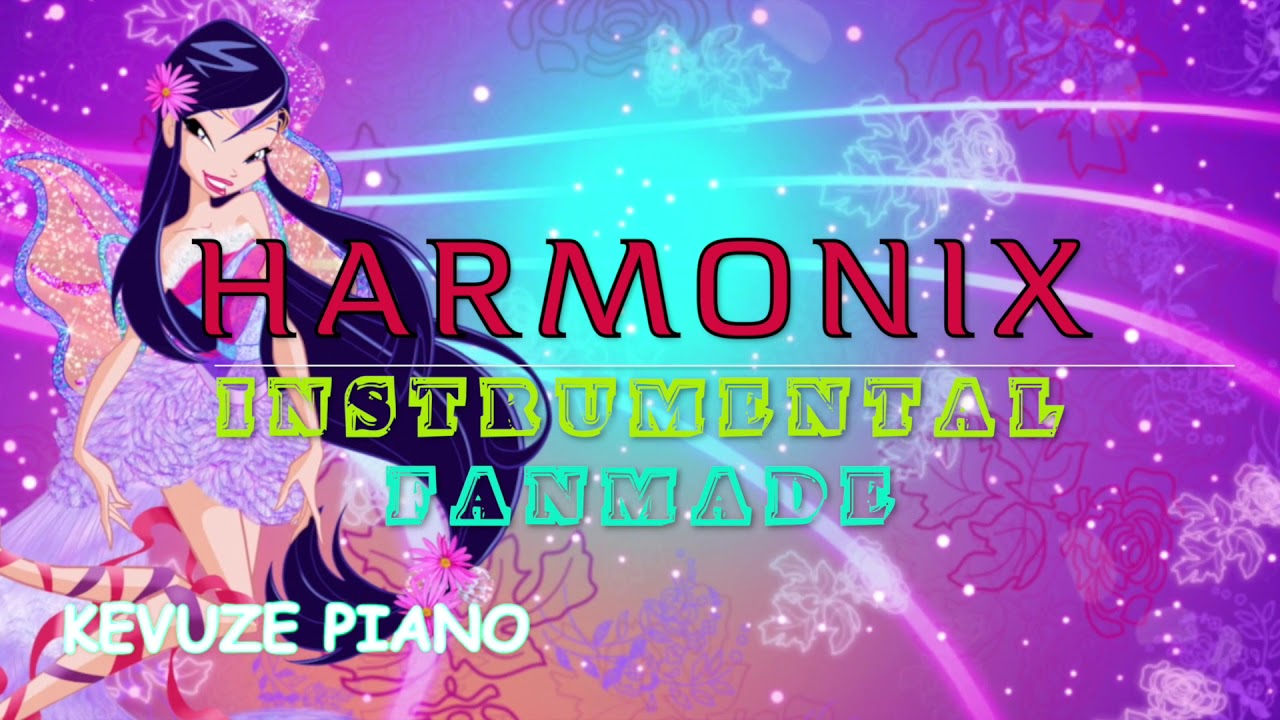 Winx Club - Harmonix - Fanmade - INSTRUMENTAL COVER - Remix Version - HD